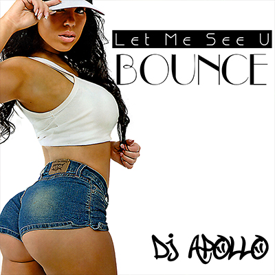 Let Me See U BounceU - DJ Apollo
